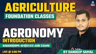 Agriculture Foundation Classes  Agronomy Introduction  NABARD  IBPSAFO  State Agriculture Exam [upl. by Lilybelle249]