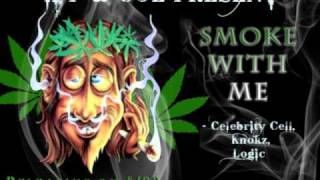 Smoke With Me  OFFICIAL 420 SMOKE SONG   Celebrity Cell Knokz Logic413 [upl. by Nanine]