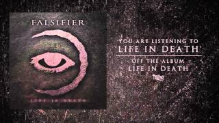 Falsifier  Life In Death Audio [upl. by Yhtak619]