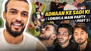 PART 2 ADNAAN KI BACHELOR PARTY LONAVALA SHADAN FAROOQUI VLOG [upl. by Trust519]