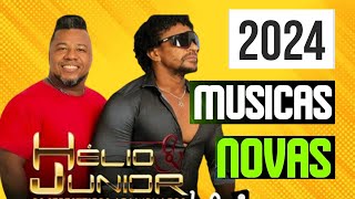 HÉLIO E JUNIOR 2024🟡MÚSICAS NOVAS🟡HÉLIO E JUNIOR CD COMPLETO AS MELHORES [upl. by Philps]