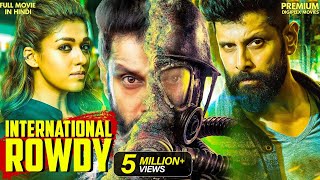 International Rowdy  New Released South Indian Hindi Dubbed Movie  Vikram  Nayanthara  New Movie [upl. by Izy142]