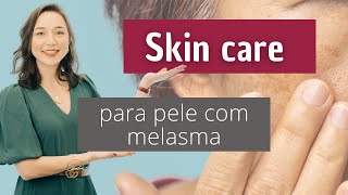 SKINCARE para pele com MELASMA  Dermatologista Dra Marina Hayashida [upl. by Karlotta]