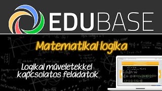 Matematikai Logika  Logikai műveletekkel kapcsolatos feladatok [upl. by Yadnil]