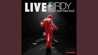 One Only Live At Birdy South East Asia Tour [upl. by Yusuk]