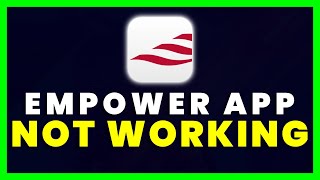 Empower App Not Working How to Fix Empower App Not Working [upl. by Enattirb]