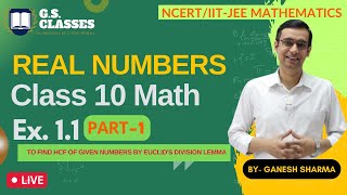 REAL NUMBERS  CLASS 10 MATH  CHAPTER 1 EX 11  PART  1 2019 [upl. by Helbonnah]