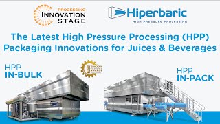 The Latest HPP Packaging Innovations for Juices amp Beverages at PACK EXPO Processing Innovation Stage [upl. by Atinauj165]