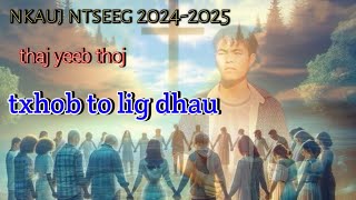 Nkauj​ ntseeg​ tawm​ tshiab​ quot txhob to lig dhauquot thaj yeeb​ thoj​ 2024​2025 [upl. by Hsima]