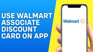 How to Use Walmart Associate Discount Card Online on App  Quick and Easy [upl. by Bartosch925]