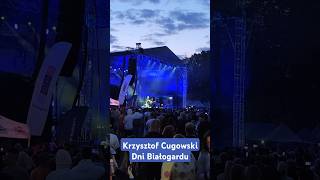 Krzysztof Cugowski  Dni Białogardu Białogard DniBiałogardu koncert muzyka live [upl. by Merfe]