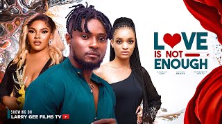 LOVE IS NOT ENOUGH  MAURICE SAM GENEVIEVE EDWIN UKATU SARIAN MARTIN  2023 LATEST NIGERIAN MOVIES [upl. by Atsirtal]