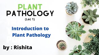 Introduction to Plant Pathology • Plant Pathology lec 1 • Go For Agriculture online edu icar bhu [upl. by Oicinoid243]