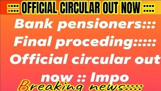 Bank pensioners Respected Seniors  Official circular important matter [upl. by Swiercz410]