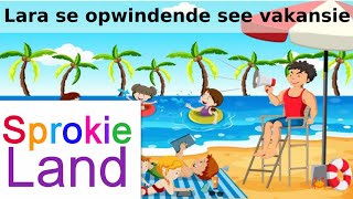 🔑Afrikaanse kinderstorie  sprokies  luister slaaptyd stories Lara se opwindende see vakansie🔑 [upl. by Henderson112]