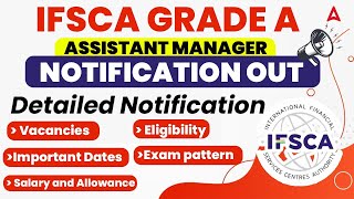 IFSCA Grade A Notification 2024  IFSCA Grade A Salary Exam Pattern Eligibility amp Vacancy 2024 [upl. by Nnarual420]