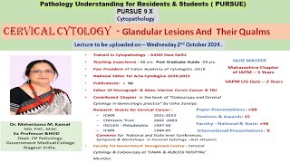 Pursue 9 X  Cervical cytology  Cervical cytology  Glandular Lesions And Their Qualms [upl. by Elleinet]