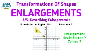 Describing Enlargements  GCSE Maths Transformations of Shapes Revision [upl. by Leiahtan]