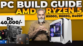 Rs 40000 🔥 PC Build Guide for Ryzen 5 8000 Series Processor [upl. by Aynav]