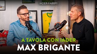 SETTIMA PUNTATA A TAVOLA CON IADER  MAX BRIGANTE [upl. by Bowerman]