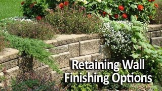 Retaining Wall Finishing Options How to Complete Your Wall Project [upl. by Ddat]