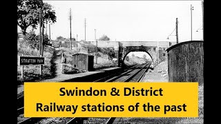 SWINDON amp District RAIL STATIONS of the PAST Wootton Bassett Highworth Blunsdon amp Stratton Halt [upl. by Ahrat]