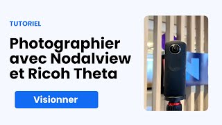 Comment réaliser des panoramas avec Nodalview et une caméra Ricoh Theta [upl. by Ardnasxela]