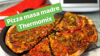 MASA de PIZZA CON MASA MADRE Thermomix  SIN levadura [upl. by Larrie]