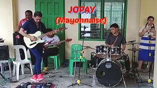 Jopay Mayonnaise jam session only [upl. by Annayi]