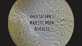 Rhea Saturns Majestic Moon Revealed [upl. by Kennedy]