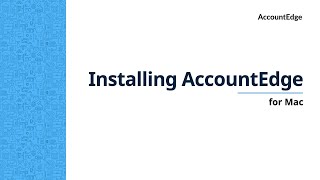 Installing AccountEdge for Mac [upl. by Ioved943]