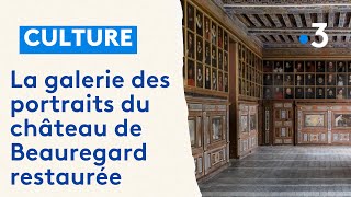 La galerie des portraits du château de Beauregard restaurée [upl. by Batish]