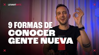 Cómo hacer amigos 9 Formas de Conocer Gente Nueva La Ciencia de la Seducción  Episodio 14 [upl. by Ancier]