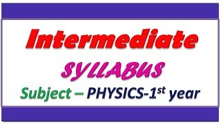 Intermediate 1st year physics syllabus  Intermediate first year physics chapter names [upl. by Muriah]