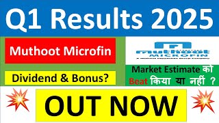 MUTHOOT MICROFIN Q1 results 2025  MUTHOOT MICROFIN results today  MUTHOOT MICROFIN Share News [upl. by Arbua]