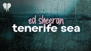 ed sheeran  tenerife sea lyrics [upl. by Adnirim]