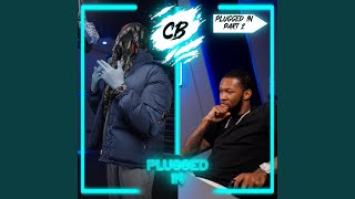 CB x Fumez The Engineer  Plugged In Part 2 [upl. by Edwards394]