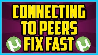 UTORRENT CONNECTING TO PEERS PROBLEM FIX 349 2017 How To Fix Utorrent Connecting To Peers Problem [upl. by Cesare]