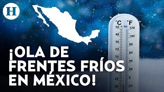 ¡México congelado Prevén llegada de entre 8 a 10 frentes fríos en diciembre con lluvias y granizo [upl. by Lough]