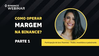 Como operar Margem na Binance  Parte 1  Binance Webinar 🇧🇷 [upl. by Gnehp]