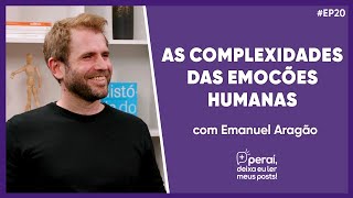 Nossa fome constante por amor e reconhecimento e o déficit emocional  Emanuel Aragão no PERAÍ20 [upl. by Cece]