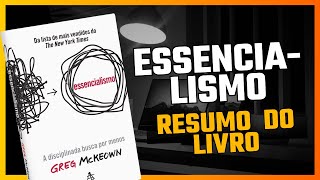 ESSENCIALISMO  RESUMO DO LIVRO  Greg McKeown  AUDIOBOOK [upl. by Chaffinch]