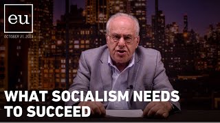 Economic Update What Socialism Needs to Succeed [upl. by Larrabee842]