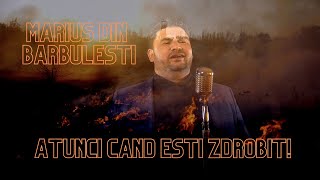 ⚪️Muzica Domnului⚪️  Atunci cand esti zdrobit  Marius din Barbulesti cantari crestine [upl. by Odiug761]