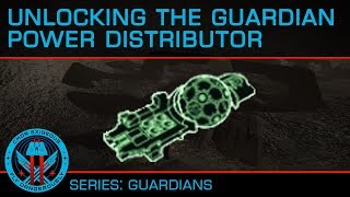 Tutorial Unlocking the Guardian Power Distributor [upl. by Dorahs]