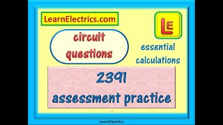 2391 Assessment Practice  1 – Essential Calculations and Circuit Questions [upl. by Serilda]