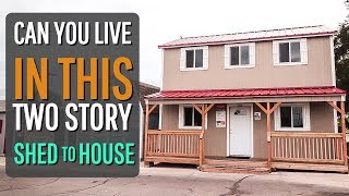 a TWO STORY Home Depot Tuff Shed Conversion YOU CAN LIVE IN [upl. by Eppillihp81]