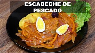 ESCABECHE DE PESCADO  EXQUISITO Y SUPER FÁCIL  RECETA PERUANA  Sabor Peruano [upl. by Dulce]