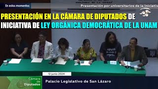 Presentación en la Cámara de Diputados de Iniciativa de Ley Orgánica Democrática de la UNAM [upl. by Akimot]