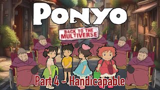 Ponyo Back To The Multiverse Part 4  Handicapable [upl. by Palgrave]